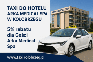 Taxi do Hotelu Arka Medical Spa w Kołobrzegu